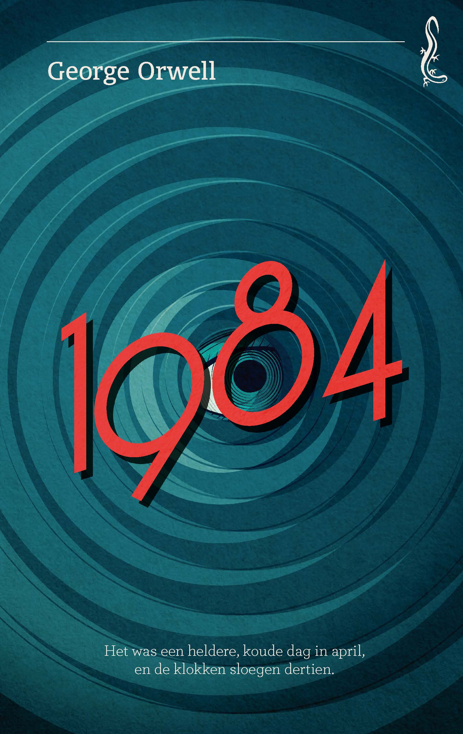 Book cover of '1984' by George Orwell. The cover is made out of shades of blue circles that get smaller and smaller towards the middle. In the middle, there's an eye, looking through the bottom of the number 8 from the title. The title is written in red. At the top the author's name stands in white text. At the bottom there's a white text written in Dutch. Translation: 'It was a bright, cold day in april, and the clocks were striking thirteen.'