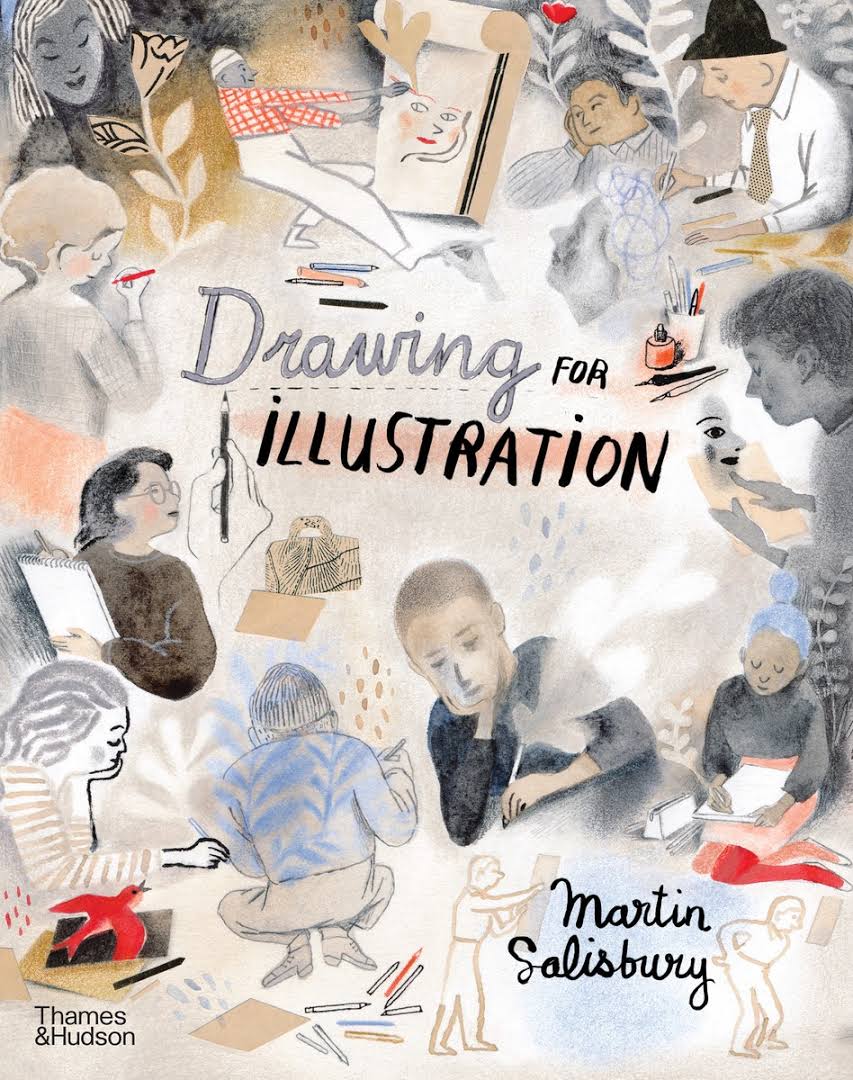 Book cover of 'Drawing for illustration' by Martin Salisbury. The cover shows multiple drawings and sketches of people, most of whom are drawing themselves. In the middle you can read the title, at the bottom there is the author's name.