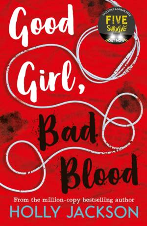 Book cover of 'Good girl, bad blood' by Holly Jackson. 'Good Girl' is written in white, 'Bad blood' in black and the author's name in light blue. Above 'Holly Jackson' you can read 'From the million-copy bestselling author' in white text. The background is red with black stains and some sort of white line going over the cover.